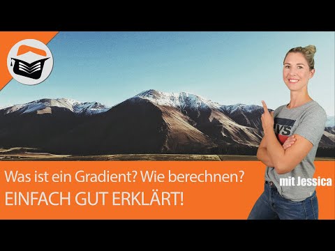 Gradient | berechnen | Einfach sehr gut erklärt| Definition + Beispiel !! Mit Jessica