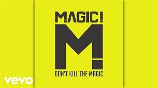 MAGIC! - Mama Didn&#39;t Raise No Fool (Audio)