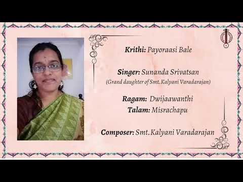 Payoraasi,Dwijavanthi,Misra Chapu,Composer:Smt.Kalyani Varadarajan,Presented by Sunanda Srivatsan