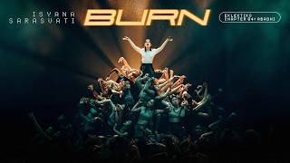Lirik Lagu BURN - Isyana Sarasvati: Are You Ready to Burn? Burn Your Body Like There's No Body