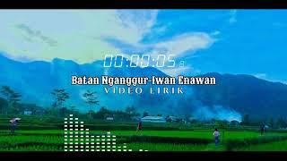 Download lagu Batan Nganggur-Iwan Enawan || Original Song mp3