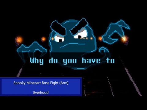 Spooky Minecart Boss Fight (Arm) - Everhood