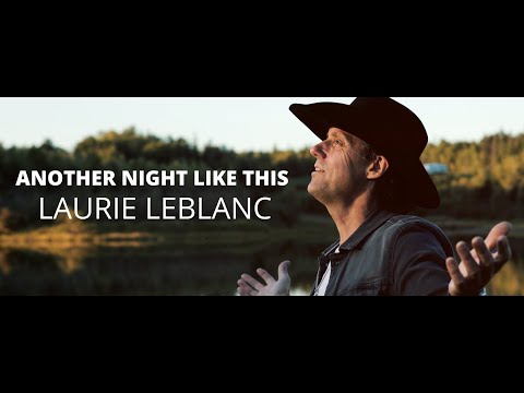 Laurie LeBlanc - Another Night Like This (Official Music Video)