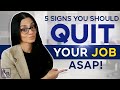 5 Signs You Should QUIT Your Job ASAP!  (When to Leave Your JOB)