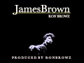 Ron Browz James Brown OFFICIAL VERSION