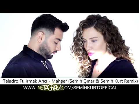 Taladro Ft. Irmak Arıcı - Mahşer (Semih Çınar & Semih Kurt Remix)