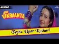 Jai Vikraanta Kothe Upar Kothari Full Audio Song With Lyrics Sanjay Dutt Zeba Bakhtiar