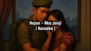 Download lagu Hujan - Aku Janji ( Karaoke ) mp3 Download lagu Hujan - Aku Janji ( Karaoke ) mp3