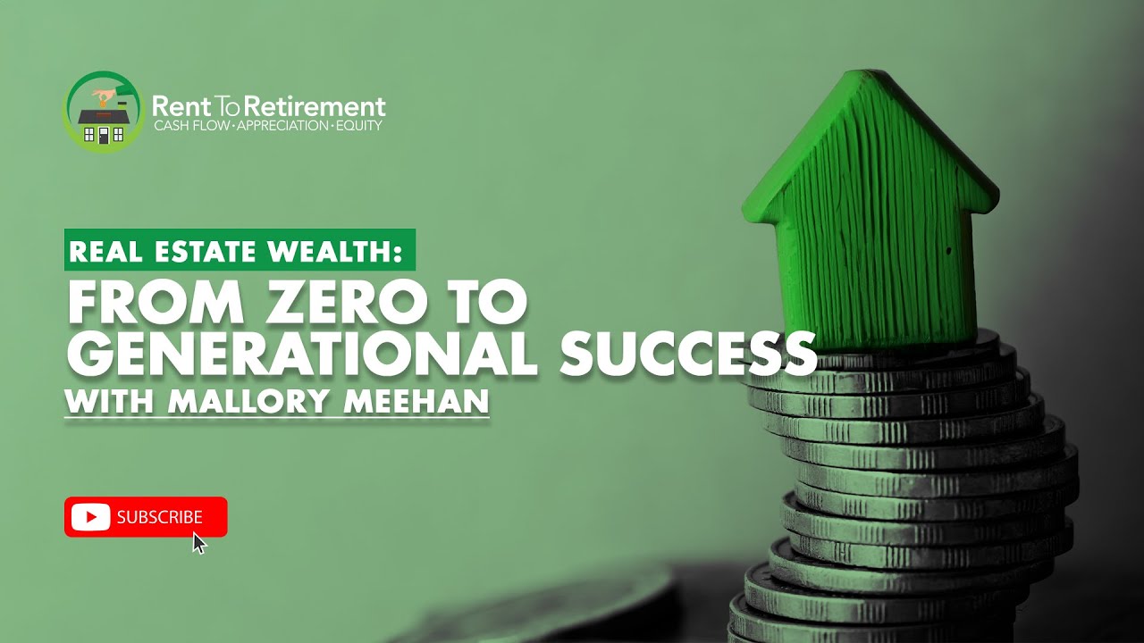Real Estate Wealth: From Zero to Generational Success with Mallory Meehan 🏡💼