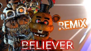 (SFM FNAF) BELIEVER KASKADE REMIX