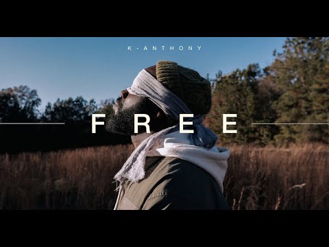 K-Anthony | FREE [MUSIC VIDEO]