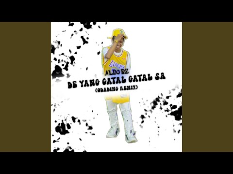 De Yang Gatal Gatal Sa (Odading Remix)