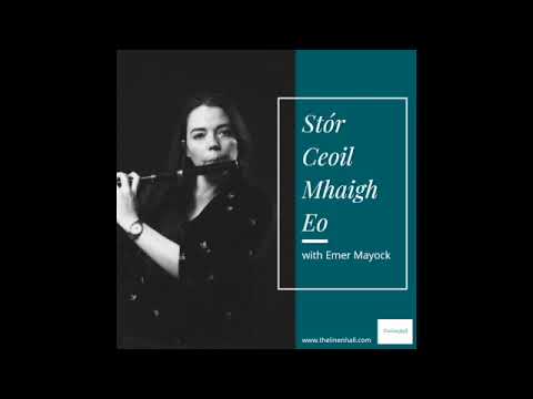 Stór Ceoil Mhaigh Eo - Ep 9 with Emer Mayock
