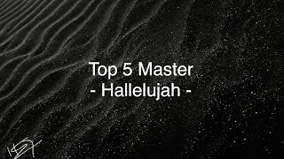 &quot;Hallelujah&quot; Top 5 Master - TOP 5  &quot;Hallelujah&quot; (by Leonard Cohen) covers in reality shows