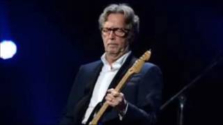 Eric Clapton~Till your well runs dry