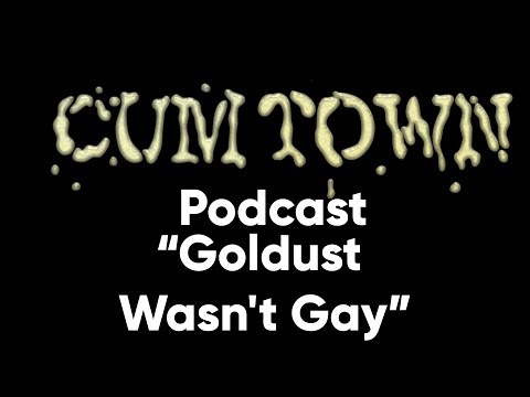Goldust Wasn't Gay (1-26-2017) - Cum Town (EP 37)
