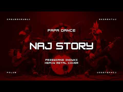🔥 Papa Dance - Naj Story (ale to heavy metal cover) 🔥🦃🤘 HIT