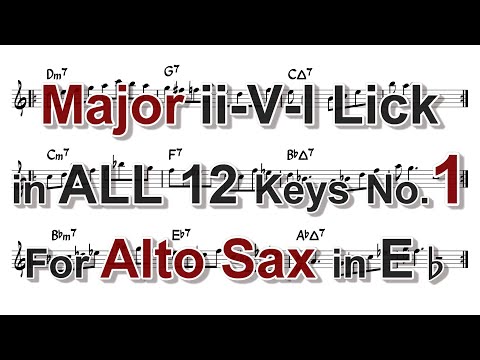 Major ii-V-I Lick in ALL 12 keys for Alto Sax (in Eb)- No.1
