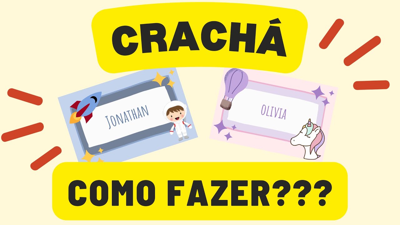 COMO FAZER O CRACHÁ PARA EDUCAÇÃO INFANTIL