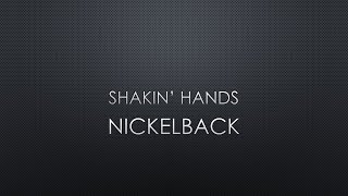 Nickelback | Shakin’ Hands (Lyrics)
