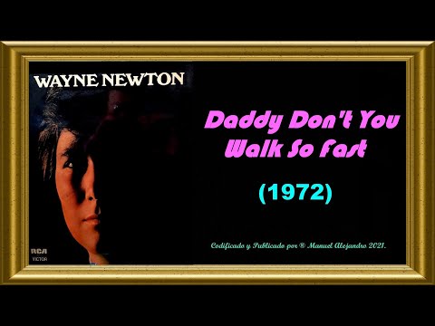 Wayne Newton - Daddy Don't You Walk So Fast ℗1972 FOTOCLIP Música Libre 1080p ®Manuel Alejandro 2021