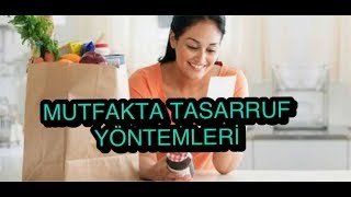 MUTFAKTA TASARRUF YÖNTEMLERİ