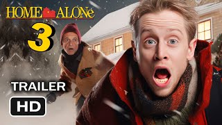 Home Alone 3 - Kevin&#39;s Revenge - 2024 Movie Trailer Parody (Macaulay Culkin)