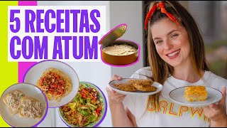 5 RECEITAS COM ATUM EM LATA | O QUE FAZER COM ATUM?