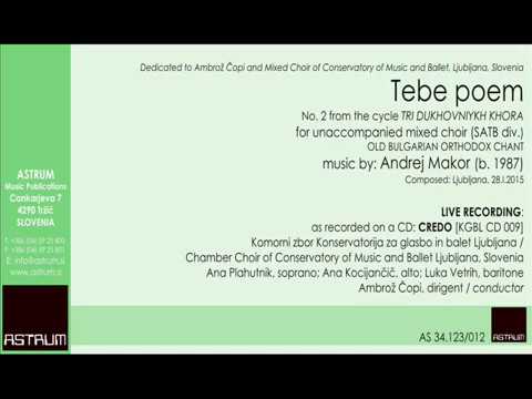 Makor Andrej: TEBE POEM for SATB div (KGBL)