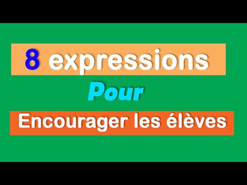 8 expressions pour encourager les élèves