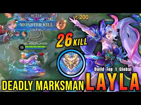 26 Kills!! Layla LEGEND Skin Deadly Marksman!! - Build Top 1 Global Layla ~ MLBB
