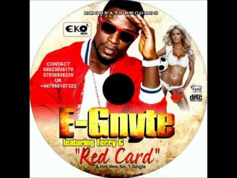 E-Gnyte ft. Terry G  - RED CARD