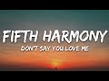 Fifth Harmony Don T Say You Love Me Lyrics