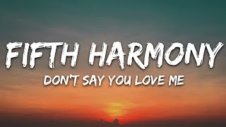Fifth Harmony - Don&#39;t Say You Love Me (Lyrics)