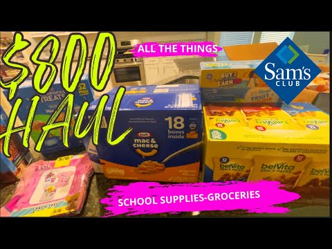 SUPER GIANT SAM'S CLUB HAUL $800 SCHOOL SUPPLIES AND GROCERY STOCK UP FOR THE MONTH OF AUGUST SNACKS