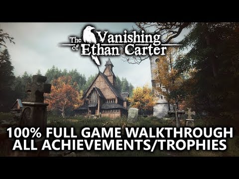 The Vanishing of Ethan Carter - 100% Full Game Walkthrough - All Achievements/Trophies & Stories