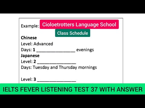 Ielts fever listening test 37 | Cioloetrotters language school | class schedule