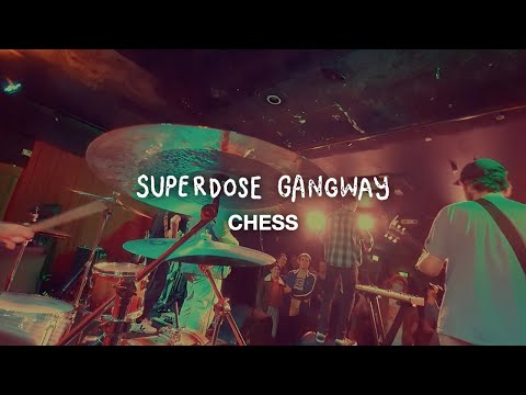 Superdose Gangway - Chess [Live at the Cranka]
