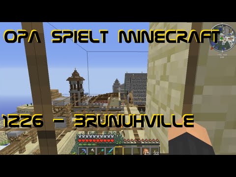 Opa spielt Minecraft 1226 - BrunuhVille