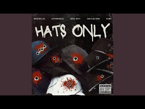 Hats Only (feat. Bla$ta, Cash Click Boog, WayMoBandzz & WeezGotti)