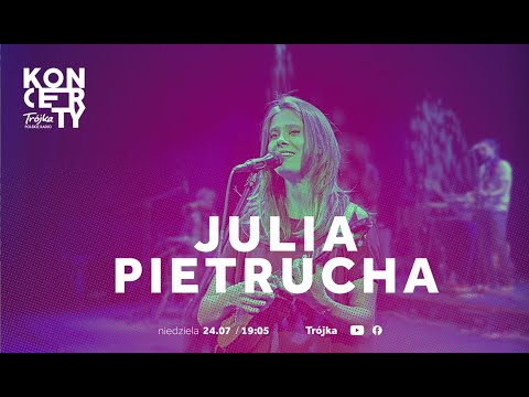 Julia Pietrucha | Koncert w Trójce