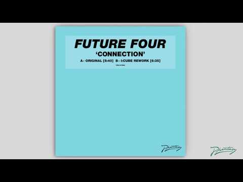 Future Four - Connection (I:Cube Rework) [PH68]