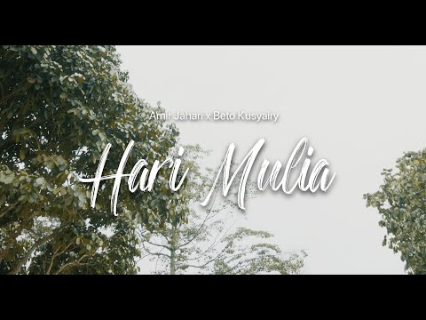 HARI MULIA - AMIR JAHARI ft BETO KUSYAIRY (OFFICIAL MUSIC VIDEO)
