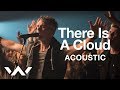 There Is A Cloud | Live Acoustic Sessions | Elevation Worship