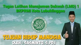 Download lagu TUJUAN HIDUP MANUSIA - Sasminto LMD 1 mp3
