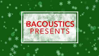 2016 BACOUSTICS Holiday Teaser