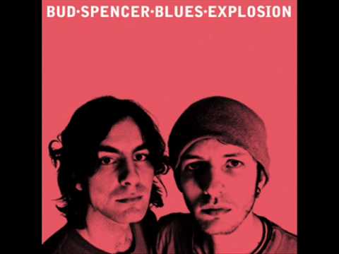 Bud Spencer Blues Explosion - hey hey hey girl