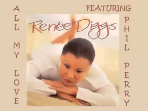 Renee Diggs - All My Love ft Phil Perry
