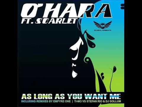 O'Hara feat. Scarlet - As Long As You Want Me (Ti-Mo vs. Stefan Rio Remix)