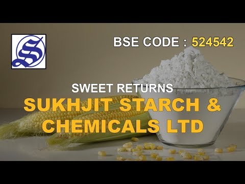Sweet Returns | Sukhjit Starch & Chemicals Ltd | Investing | Stocks and Shares | Share Guru